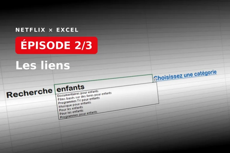 Épisode 2/3 : créer des liens vers les catégories Netflix avec Excel